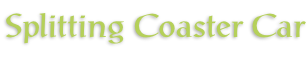 Splitting Coaster Car